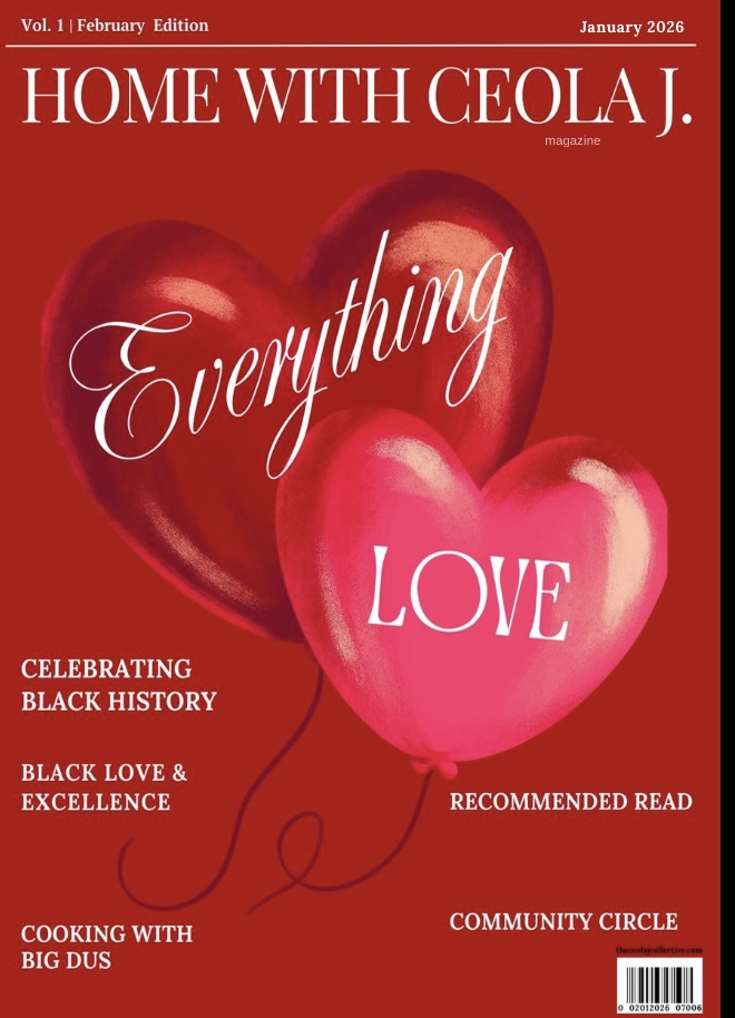 February Issue — Home with Ceola J. (First Issue)