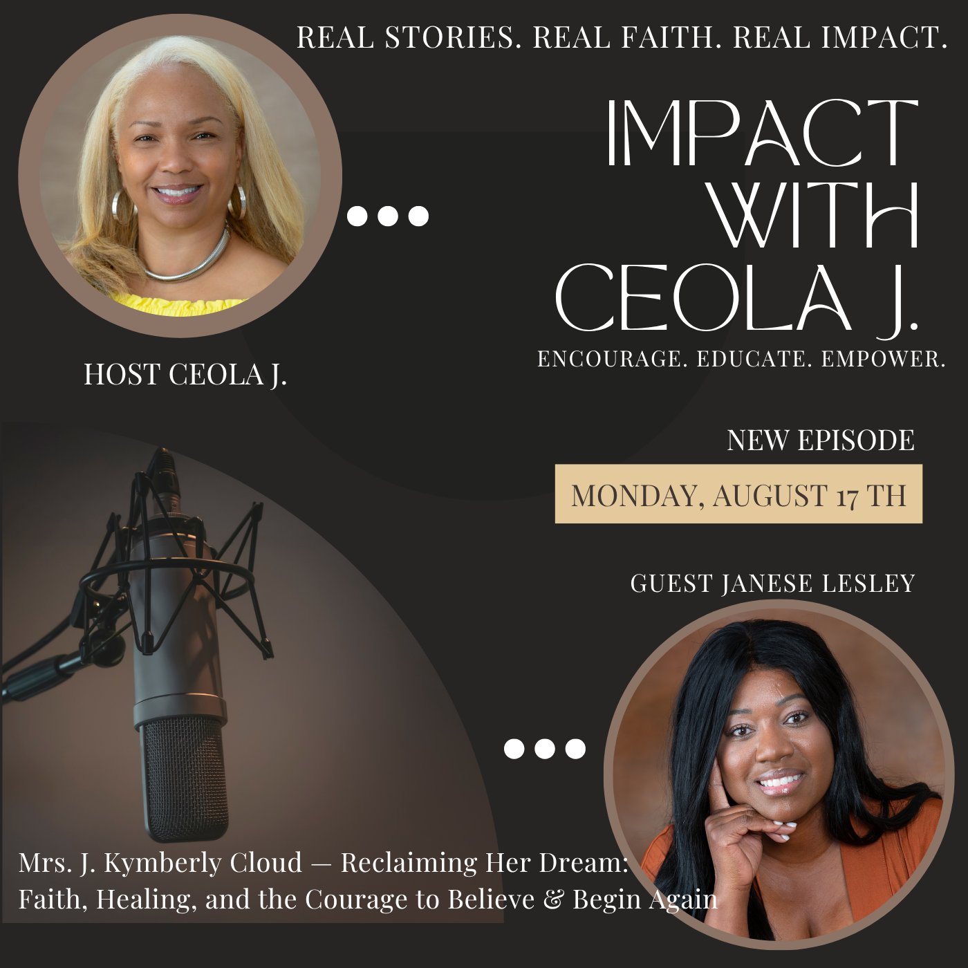 Upcoming Episode 17: J. Kymberly Cloud — IMPACT with Ceola J.